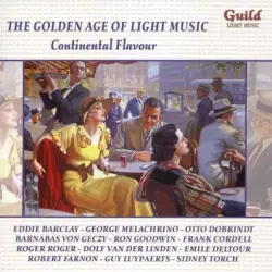The Golden Age of Light Music: Continental Flavour