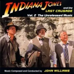 Indiana Jones And The Last Crusade - Vol. 2 The Unreleased Music