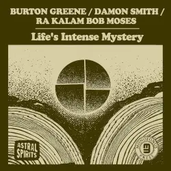 Life’s Intense Mystery