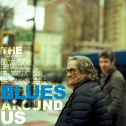 The Blues Around Us The Blues Around Us
