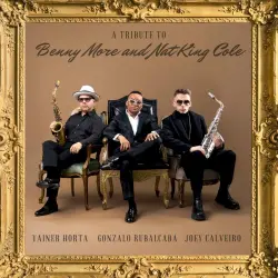 A Tribute to Benny Moré and Nat King Cole A Tribute to Benny Moré and Nat King Cole