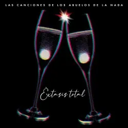Éxtasis total: Las canciones de Los Abuelos de La Nada