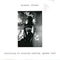 Returning to Knowing Nothing (Phase Two)