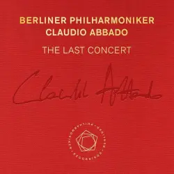 Claudio Abbado: The Last Concert