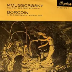 Moussorgsky: Night on the Bare Mountain / Borodin: In the Steppes of Central Asia Moussorgsky: Night on the Bare Mountain / Borodin: In the Steppes of Central Asia