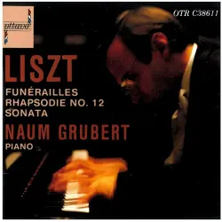 Liszt: Funérailles / Rhapsodie No. 12 / Sonata