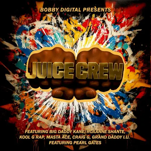 Bobby Digital Presents: Juice Crew