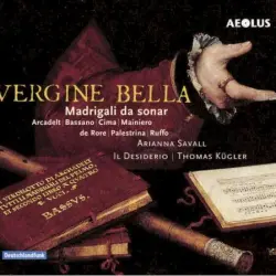 Vergine bella: Madrigali da sonar