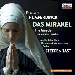 Das Mirakel (The Miracle), First Complete Recording Das Mirakel (The Miracle), First Complete Recording