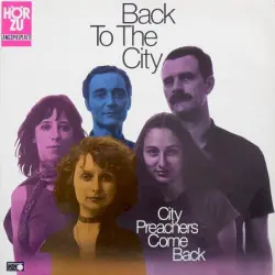 City Preachers Come Back - Back to the City