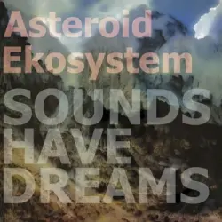 Sounds Have Dreams