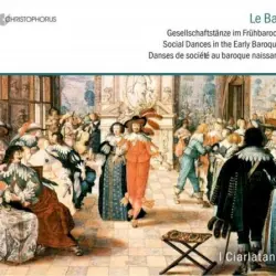 Baroque Music - Praetorius, M. / Mangeant, J. / Cordier, J. / Nau, E. (Social Dances in the Early Baroque) Baroque Music - Praetorius, M. / Mangeant, J. / Cordier, J. / Nau, E. (Social Dances in the Early Baroque)