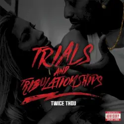Trials & Tribulationships