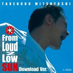 From Loud 2 Low SUN Download Ver.
