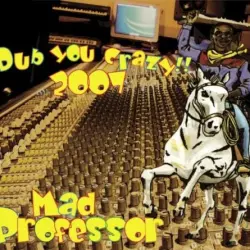 Dub You Crazy!! 2007