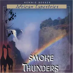 African Tapestries: The Smoke That Thunders