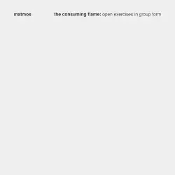 The Consuming Flame: Open Exercises in Group Form