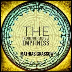 The Incomprehensible Emptiness