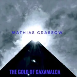 The Gold of Caxamalca
