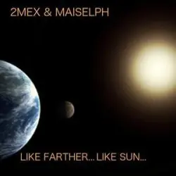 Like Farther... Like Sun...