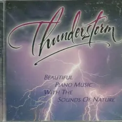 Thunderstorm: Beautiful Piano Music With the Sounds of Nature