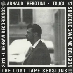 Tsugi Sampler 41 - Someone Gave Me Religion - The Lost Tape Sessions - 2011 - Live/Raw Recordings