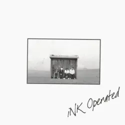Ink Operated Presents...