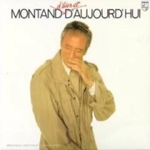 Montand d’hier et d’aujourd’hui