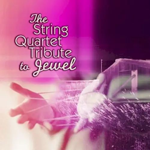 The String Quartet Tribute to Jewel