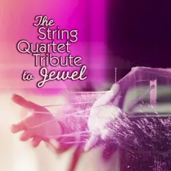 The String Quartet Tribute to Jewel