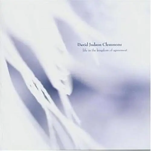 Life in the Kingdom of Agreement