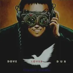 DOVE LOVES DUB