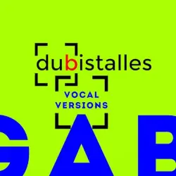 Dubistalles (vocal versions)