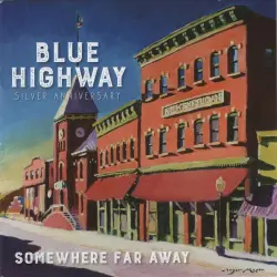 Somewhere Far Away: Silver Anniversary