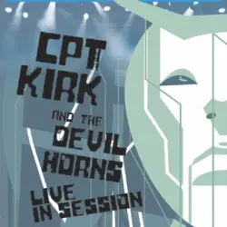 CPT. Kirk and the Devil Horns: Live In Session