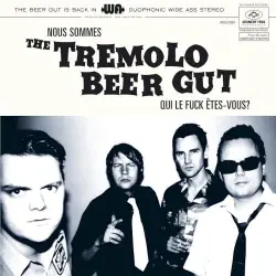 Nous Sommes The Tremolo Beer Gut Qui Le Fuck Êtes-Vous?
