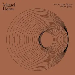 Lorca: Lost Tapes (1989-1991) - Essential Sounds Collection
