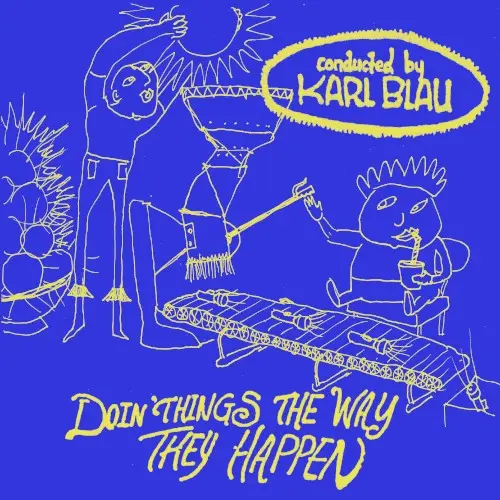 Doin' Things the Way They Happen
