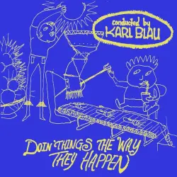 Doin' Things the Way They Happen