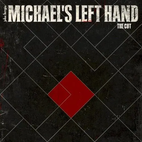 Michael's Left Hand: The Cut