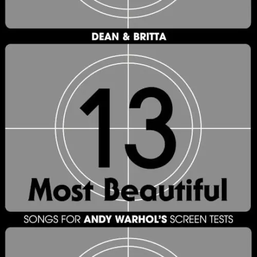13 Most Beautiful: Songs for Andy Warhol’s Screen Tests