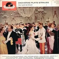 Zacharias Plays Strauss - Heut' spielt der Strauss Zacharias Plays Strauss - Heut' spielt der Strauss