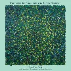 Fantasias for Theremin and String Quartet