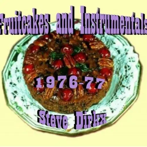 Fruitcakes and Instrumentals