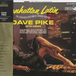 Manhattan Latin: The Sensuous Rhythms of Spanish Harlem
