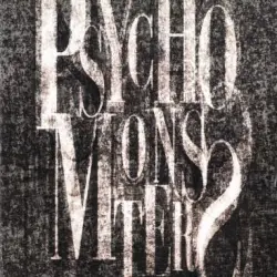 PSYCHO MONSTERS