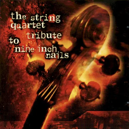 The String Quartet Tribute to Nine Inch Nails