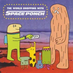 The World Shopping With Space Ponch
