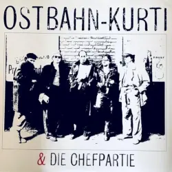 Ostbahn-Kurti & Die Chefpartie Ostbahn-Kurti & Die Chefpartie