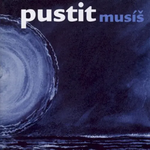 Pustit musíš